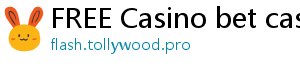 FREE Casino bet casino