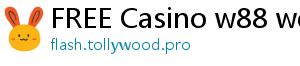 FREE Casino w88 website